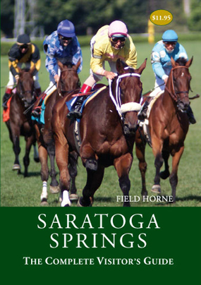 SARATOGA SPRINGS: THE COMPLETE VISITOR'S GUIDE